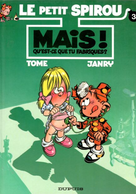 le-petit-spirou-tome-janry-tome-3-mais-tu-fabriques-edition-originale