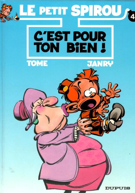 le-petit-spirou-tome-janry-tome-4-cest-pour-ton-bien-edition-originale