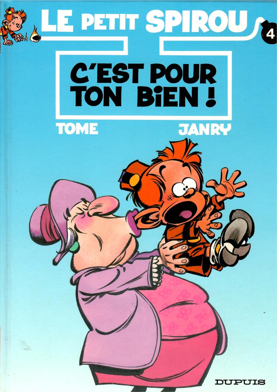 le-petit-spirou-tome-janry-tome-4-cest-pour-ton-bien-edition-originale