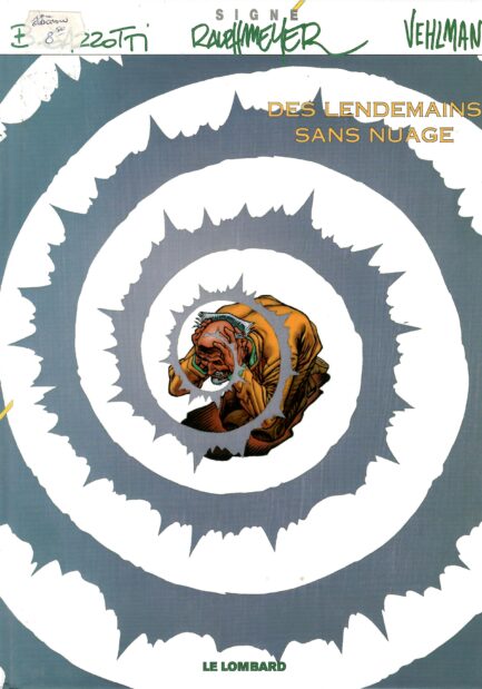 DES LENDEMAINS SANS NUAGE - Edition Originale