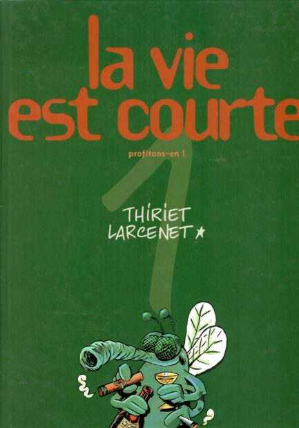 LA VIE EST COURTE - Editions Originales