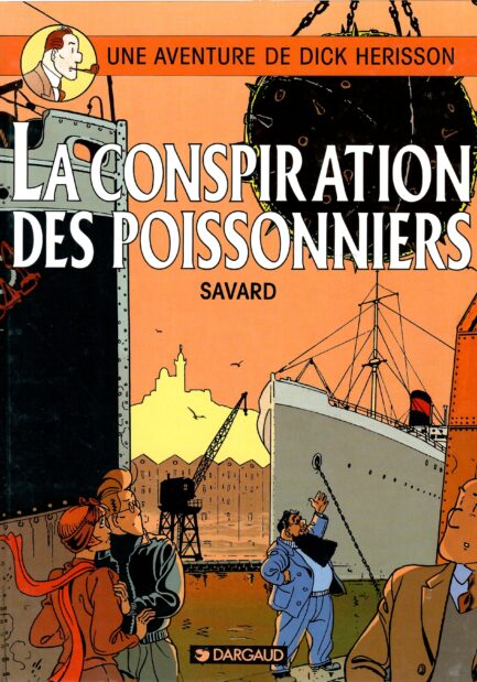 dick-herisson-tome-5-la-conspiration-des-poissonnniers-savard-occasion