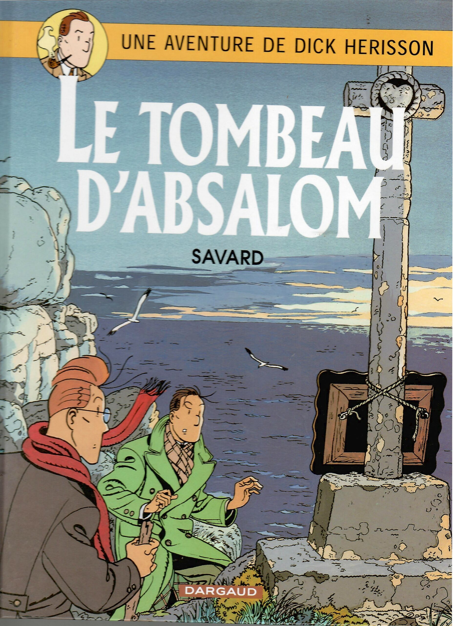 Dick 7 dick-herisson-tome-7-le-tombeau-dabsalom-savard-occasion