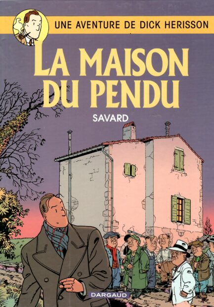 dick-herisson-tome-8-la-maison-du-pendu-savard-occasion
