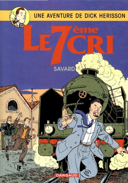 DICK HERISSON Tome 9 - Le 7ème Cri - (Edition Originale)